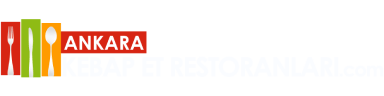 ANKARA KEBAP ET RESTORANLARI - (HEMEN FİYAT ALIN)